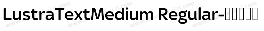LustraTextMedium Regular字体转换